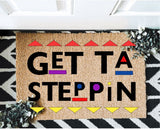 Get Ta Steppin Outdoor Mat