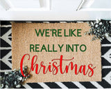 We're Like Really Into Christmas Outdoor Mat