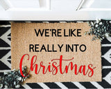 We're Like Really Into Christmas Outdoor Mat