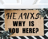 Ho, Why is you here? Outdoor Mat