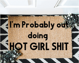 Im probably doing HOT GIRL SHIT Outdoor Mat