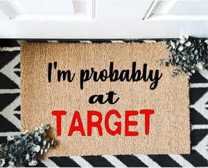 I am Probably at Target Outdoor Mat