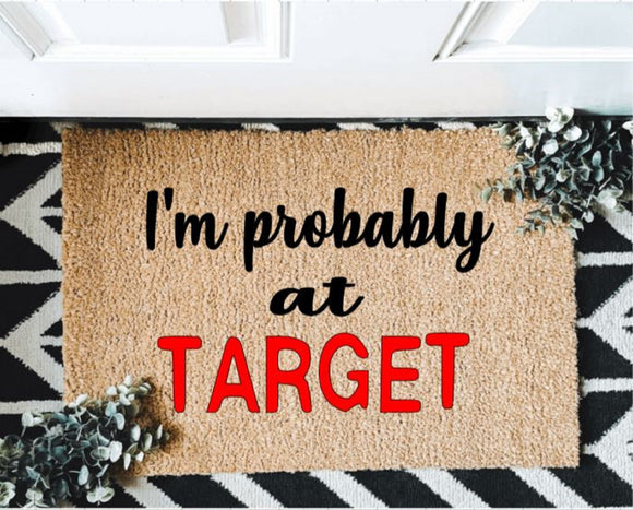I am Probably at Target Outdoor Mat