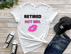 Retired Hot Girl TShirt