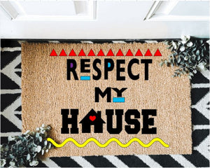 Respect My House Outdoor Mat